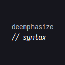 Deemphasize Syntax